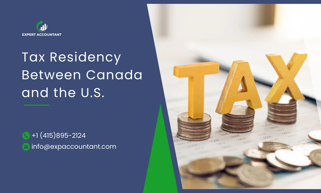 Understanding Tax Residency Between Canada and the US